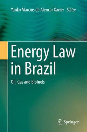 Cover image for Energy Law in Brazil: Oil, Gas and Biofuels