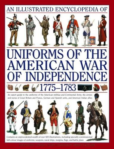 Cover image for Illustrated Encyclopedia of Uniforms of the American War of Independence