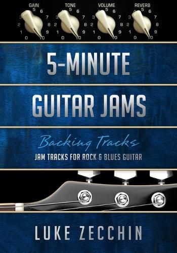 Cover image for 5-Minute Guitar Jams: Jam Tracks for Rock & Blues Guitar (Book + Online Bonus)