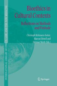 Cover image for Bioethics in Cultural Contexts: Reflections on Methods and Finitude