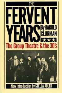 Cover image for Fervent Years: Group Theatre and the Thirties