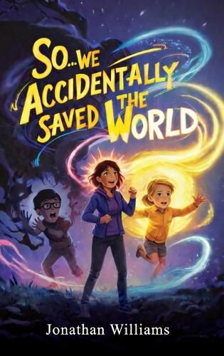 Cover image for So...We Accidentally Saved The World