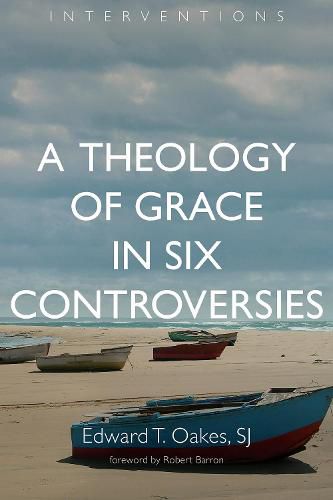 Cover image for Theology of Grace in Six Controversies