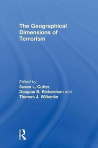 Cover image for The Geographical Dimensions of Terrorism