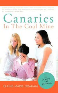 Cover image for Canaries in the Coal Mine: A Journey of Discovery