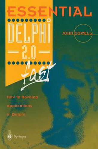 Essential Delphi 2.0 Fast: How to Develop Applications in Delphi 2.0