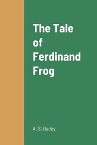 Cover image for The Tale of Ferdinand Frog