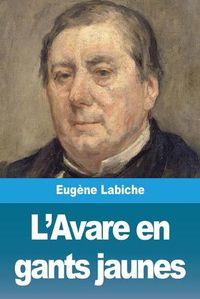 Cover image for L'Avare en gants jaunes