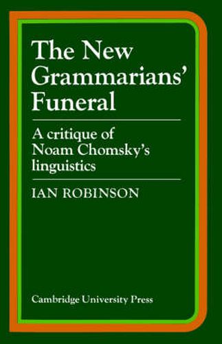 Cover image for The New Grammarians' Funeral: A Critique of Noam Chomsky's Linguistics