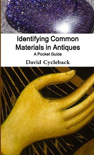 Cover image for Identifying Common Materials in Antiques: A Pocket Guide