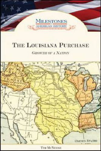 The Louisiana Purchase: Growth of a Nation