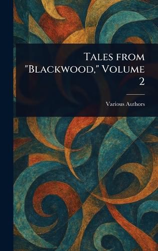 Cover image for Tales From "Blackwood," Volume 2