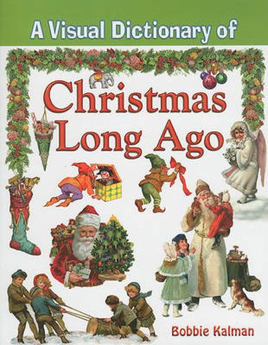 Cover image for A Visual Dictionary of Christmas Long Ago