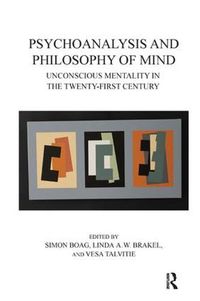 Cover image for Psychoanalysis and Philosophy of Mind: Unconscious Mentality in the Twenty-first Century