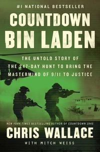 Cover image for Countdown Bin Laden: The Untold Story of the 247-Day Hunt to Bring the MasterMind of 9/11 to Justice