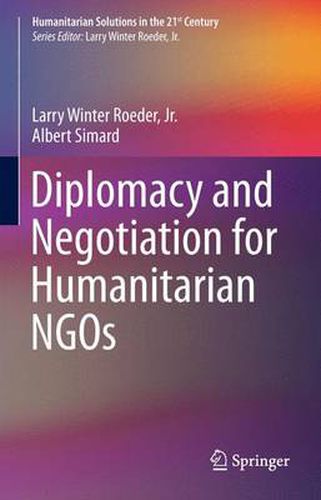 Cover image for Diplomacy and Negotiation for Humanitarian NGOs