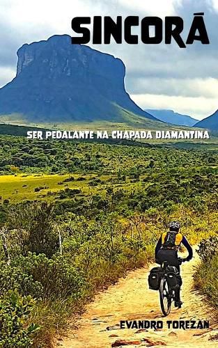 Cover image for Sincora: Ser Pedalante na Chapada Diamantina