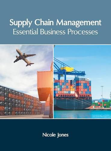 Supply Chain Management: Essential Business Processes