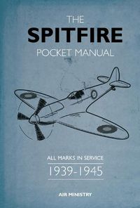 Cover image for The Spitfire Pocket Manual: 1939-1945