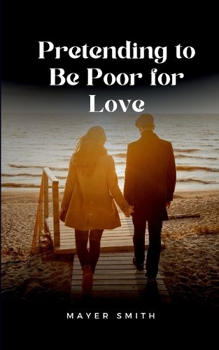 Cover image for Pretending to Be Poor for Love