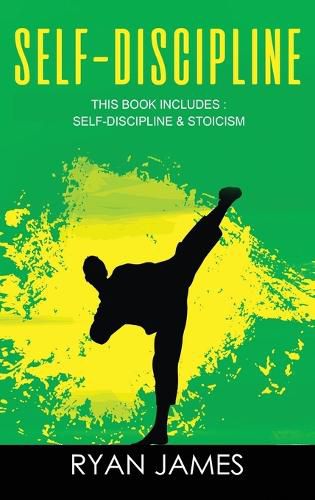 Self-Discipline: & Stoicism - 32 Small Changes to Create a Life Long Habit of Self-Discipline, Laser-Sharp Focus, and Extreme Productivity & Introduction to The Stoic Way of Life