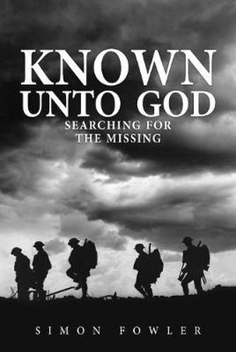 Known Unto God: Searching for the Missing