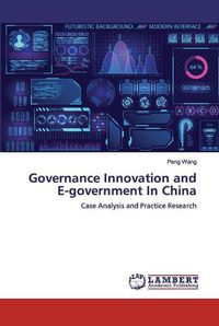 Cover image for Governance Innovation and E-government In China