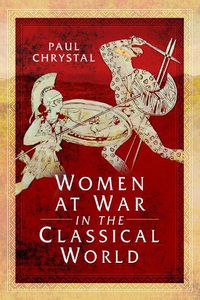 Cover image for Women at War in the Classical World