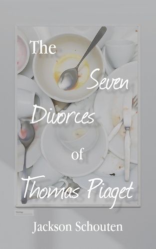 Cover image for The Seven Divorces of Thomas Piaget