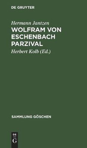 Wolfram Von Eschenbach Parzival: Eine Auswahl Mit Anmerkungen Und Woerterbuch