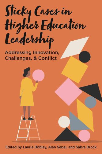 Cover image for Sticky Cases in Higher Education Leadership