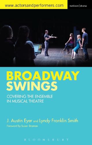 Cover image for Broadway Swings: Covering the Ensemble in Musical Theatre