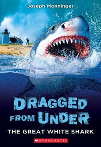 Cover image for The Great White Shark (Dragged from Under #2)