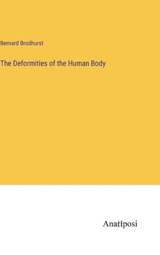 Cover image for The Deformities of the Human Body