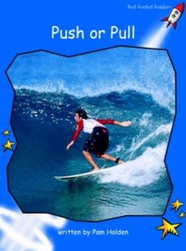 Cover image for Red Rocket Readers: Early Level 3 Non-Fiction Set A: Push or Pull (Reading Level 11/F&P Level H)