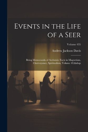 Events in the Life of a Seer