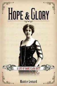 Cover image for Hope and Glory: A Life of Dame Clara Butt