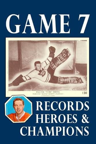 Cover image for Game 7: Records, Heroes and Champions