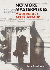 Cover image for No More Masterpieces: Modern Art After Artaud