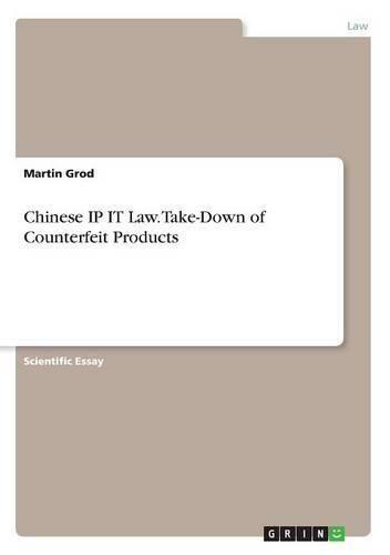 Cover image for Chinese IP IT Law. Take-Down of Counterfeit Products