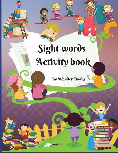 Cover image for Sight words Activity book: Awesome learn, trace and practice and the most common high frequency words for kids learning to write & read.