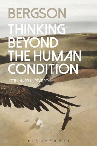 Bergson: Thinking Beyond the Human Condition