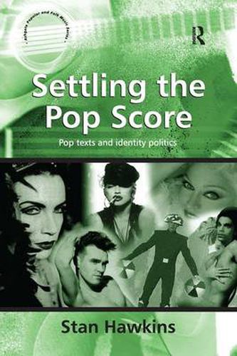 Cover image for Settling the Pop Score: Pop Texts and Identity Politics