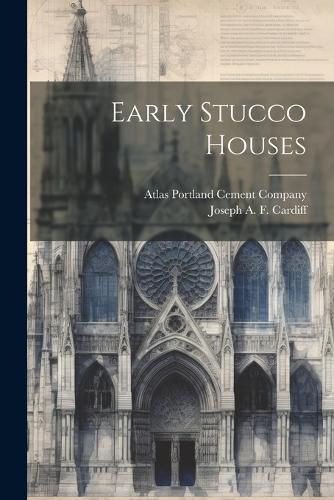 Cover image for Early Stucco Houses