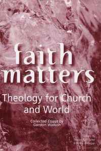 Cover image for Faith Matters: Theology for Church and World