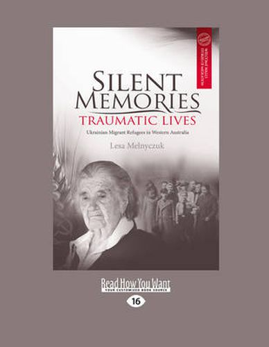 Cover image for Silent Memories, Traumatic Lives