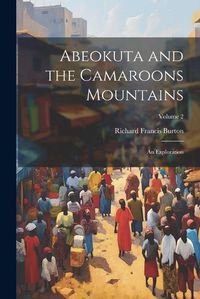 Cover image for Abeokuta and the Camaroons Mountains