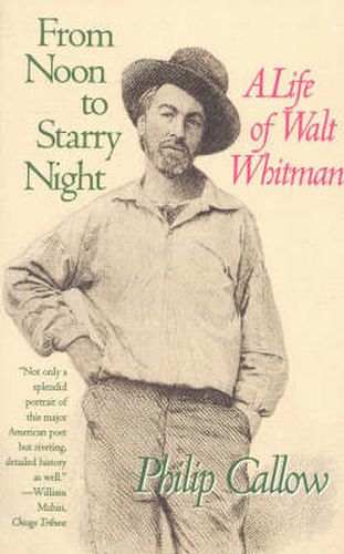 Cover image for From Noon to Starry Night: A Life of Walt Whitman