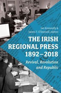 Cover image for The Irish Regional Press, 1892-2012