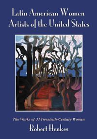 Cover image for Latin American Women Artists of the United States: The Works of 33 Twentieth-century Women